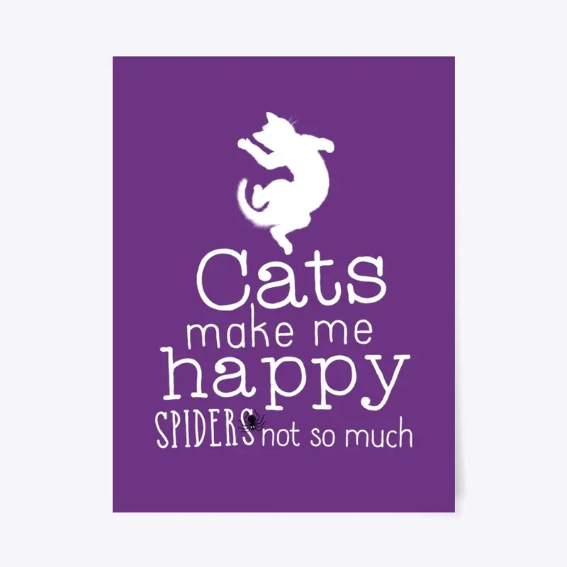 Cats Make Me Happy vs Spiders