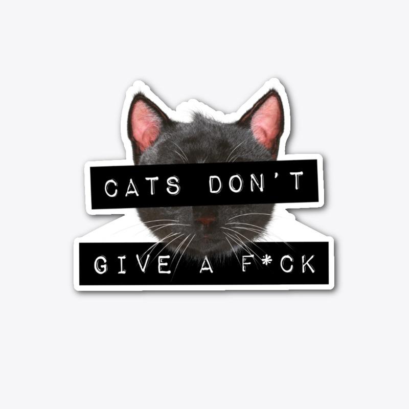 Cats Don't Give A F*ck